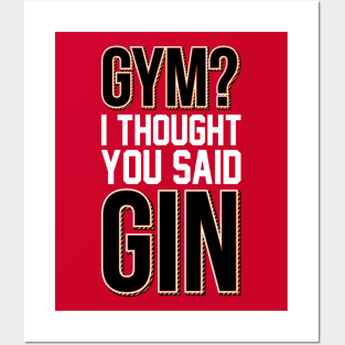 Gym? I Thought You Said Gin Fitness Design Posters and Art